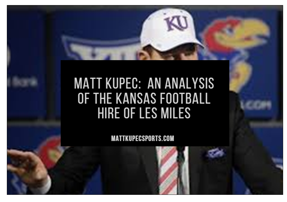 Matt Kupec:  An Analysis of the Kansas Football Hire of Les Miles