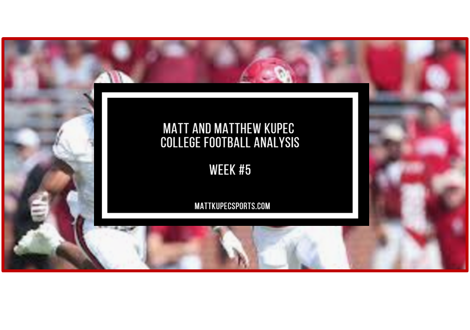 Matt Kupec:  Father Son College Football Analysis From Week #5