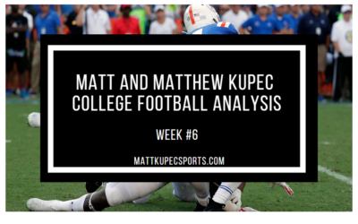 Matt Kupec:  Father Son College Football Analysis Week 6