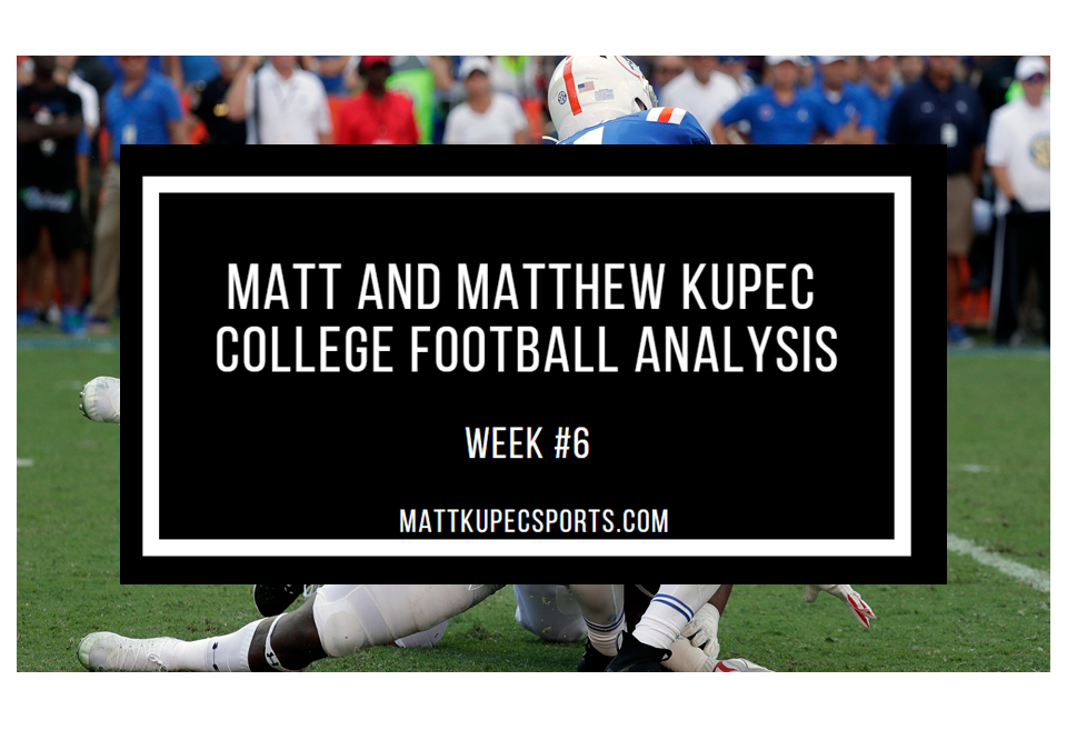 Matt Kupec:  Father Son College Football Analysis Week 6
