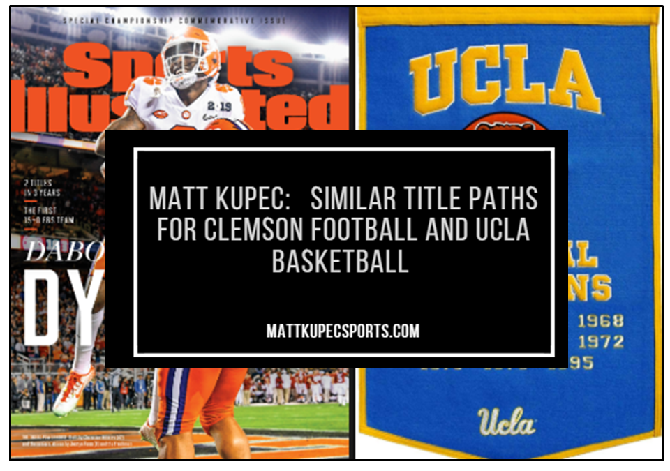Matt Kupec:  Similar Title Paths for Clemson Football and UCLA Basketball